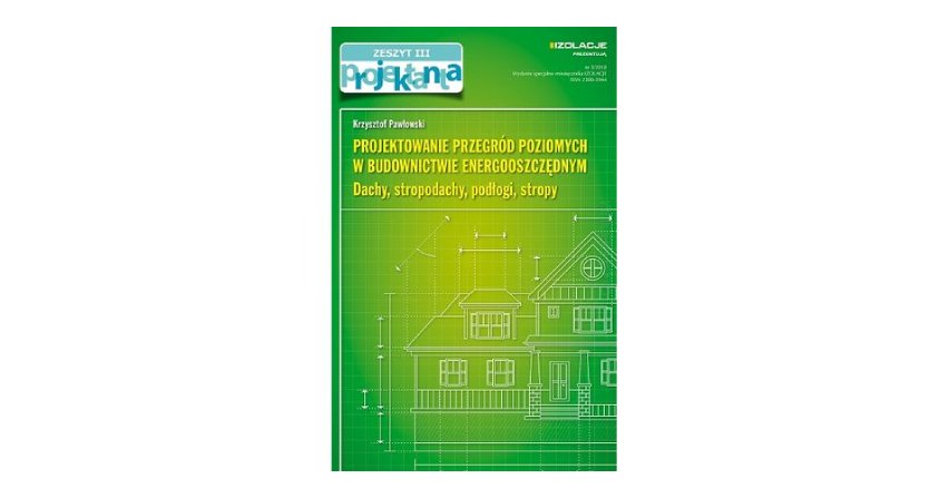 Projektowanie przegród poziomych w budownictwie energooszczędnym