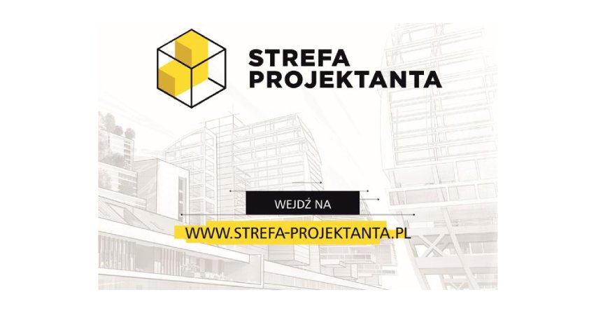 Strefa Projektanta - nowe narzędzie dla projektantów