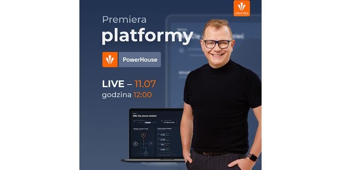 PowerHouse – już wkrótce premiera nowej platformy