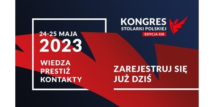 24–25 maja – XIII Kongres Stolarki Polskiej