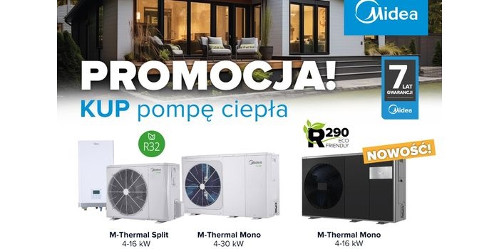 Skorzystaj z promocji – kup pompę ciepła i otrzymaj klimatyzator