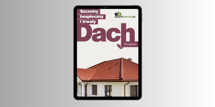Szczelny, bezpieczny i trwały dach – poradnik