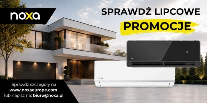 Lipcowe promocje NOXA - korzystne zakupy i większe możliwości dla firm instalacyjnych