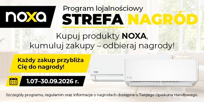 „Strefa Nagród” - nowa akcja promocyjna marki NOXA dla instalatorów