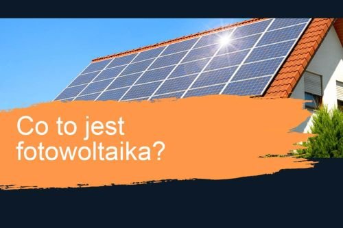 Co to jest fotowoltaika?