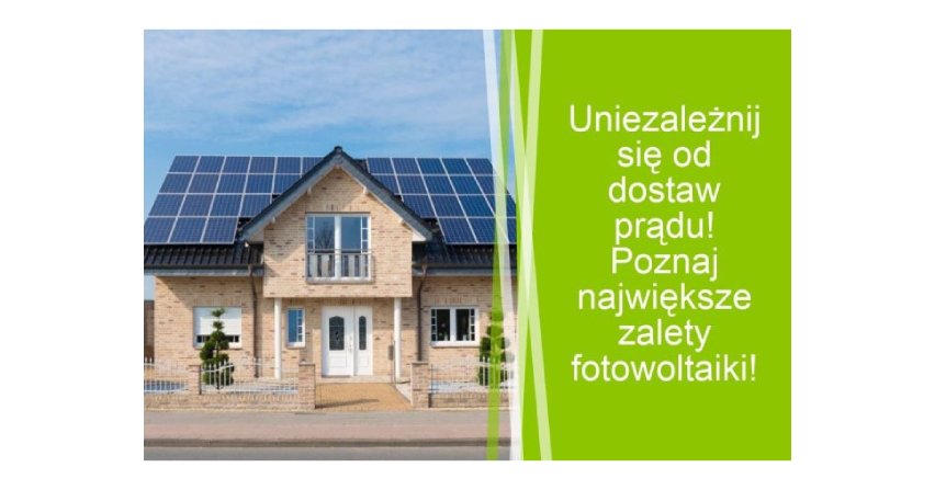 Uniezależnij się od dostaw prądu! Poznaj największe zalety fotowoltaiki
Fot. EcoComfort