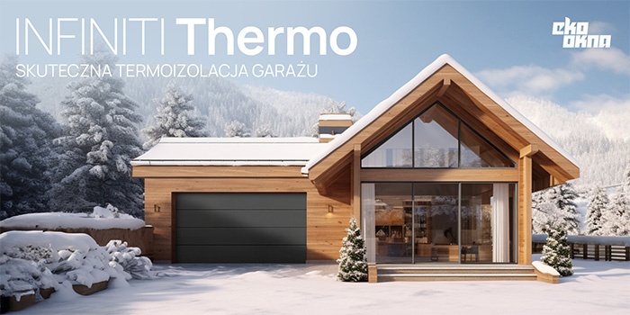 INFINITI Thermo: ciepłe panele rewolucjonizują segmentowe bramy garażowe, fot. Eko-Okna