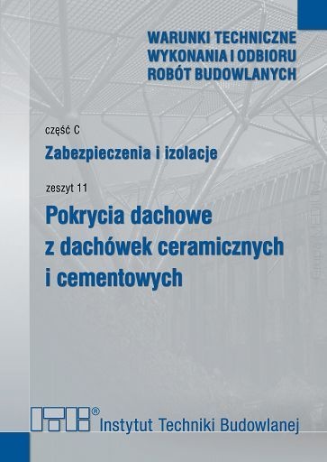 zabezpieczenia i izolacje zeszyt 11 pokrycia dachowe z dachowek ceramicznych i cementowych