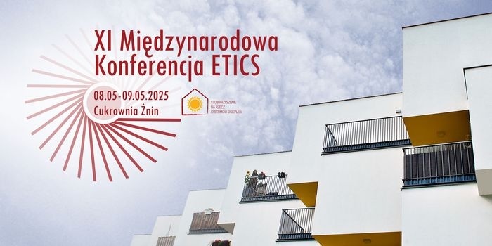XI Międzynarodowa Konferencja ETICS odbedzie się w dniach 8&ndash;9 maja br. w Cukrowni Żnin, fot. SSO