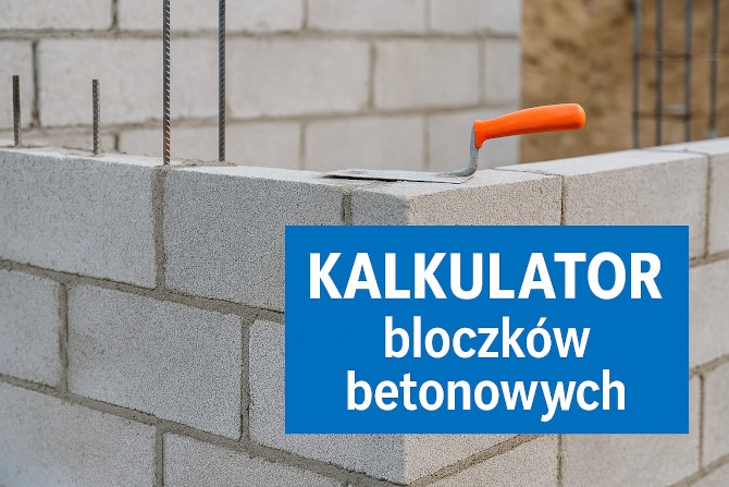 Kalkulator bloczk&oacute;w betonowych