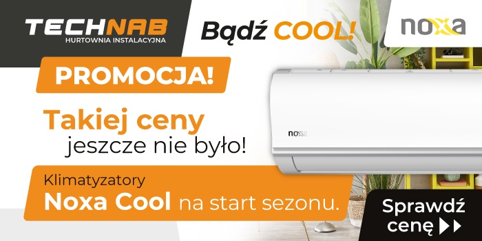 Letnia promocja w hurtowni instalacyjnej online Technab.pl! Klimatyzatory NOXA COOL 2,5 kW i 3,5 kW w wyjątkowo niskich cenach. Fot. Technab