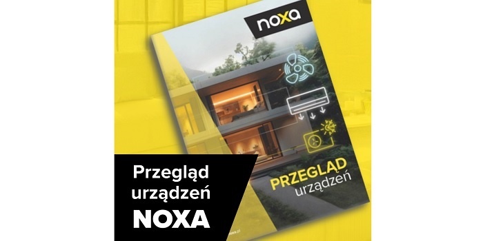 Zobacz kompleksowe rozwiązania dla klimatyzacji, wentylacji i ogrzewania, fot. NOXA