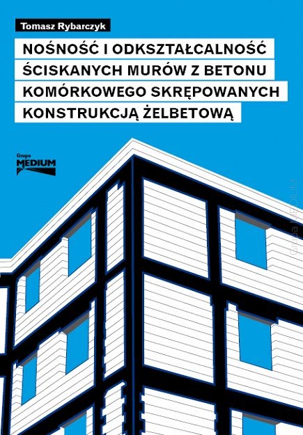 large nosnosc i odksztalcalnosc sciskanych murow z betonu komorkowego skrepowanych konstrukcja zelbetowa