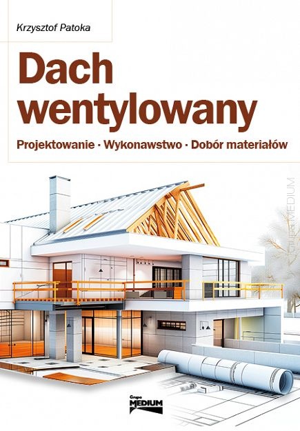 large dach wentylowany projektowanie wykonawstwo dobor materialow