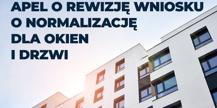 POiD apeluje o rewizję Wniosku o Normalizację dla okien i drzwi w ramach CPR. Fot. POiD