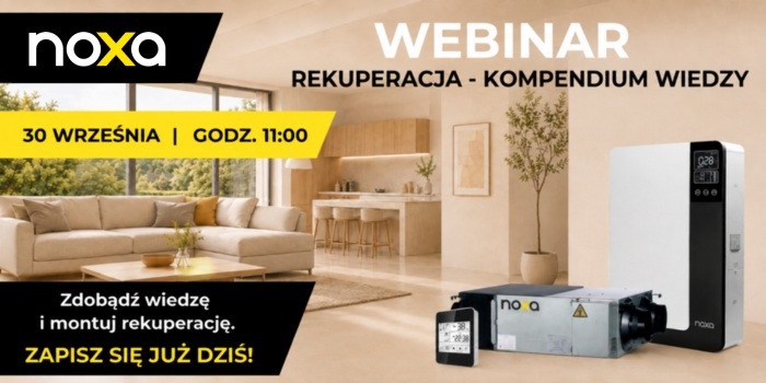 NOXA zaprasza na webinar poświęcony doborowi system&oacute;w wentylacji